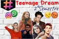 História: Teenage Dream - Segundo Semestre