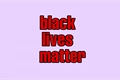História: Vidas negras importam.