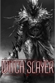 História: Witch Slayer