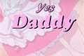 História: Yes, Daddy
