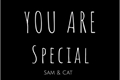 História: You are special - Sam e Cat (OneShot)