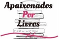 História: Apaixonados por livros