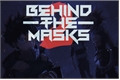 História: Behind The Masks 2