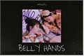 História: Belly Hands