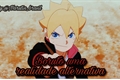 História: Boruto uma realidade alternativa (Hiatus)