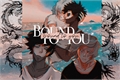 História: Bound to You