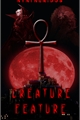 História: Creature Feature