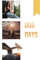 História: Dog Days