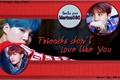 História: Friends Don&#39;t Love Like You