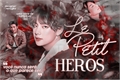 História: Le Petit H&#233;ros