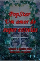 História: PopStar: Um amor de super estrelas (Min Yoongi)