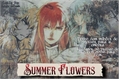 História: Summer Flowers