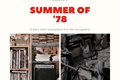 História: Summer of &#39;78