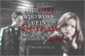História: The girl who woke up in Gotham.