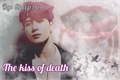 História: The kiss of death - Imagine Jackson (GOT7)