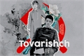 História: Tovarishch