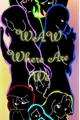 História: WAW - Where Are We