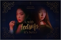 História: With Feelings, It&#39;s Better - Seulrene