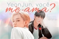 História: YeonJun, voc&#234; me ama?