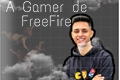 História: A Gamer de FreeFire