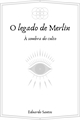 História: O legado de Merlin: &#192; sombra do culto