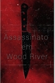 História: Assassinato em Wood River