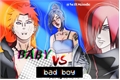 História: Baby VS Bad Boy