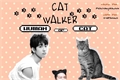 História: Cat Walker