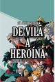 História: DE VIL&#195; A HERO&#205;NA (BNHA)