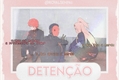 História: Deten&#231;&#227;o - (Two-Shot)