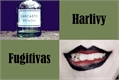 História: Harlivy - Fugitivas