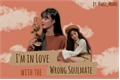 História: I&#39;m in Love with the Wrong Soulmate (Sooshu)