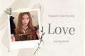 História: Love - Lee Chaeryeong