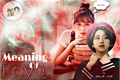 História: Meaning of love (Michaeng)