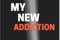História: My new addiction