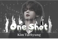 História: One Shot: Kim Taehyung