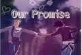 História: Our promise (quarentined)