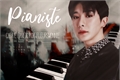 História: Pianiste