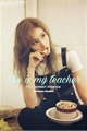 História: She is my teacher-SaiDa(G!P)