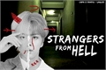 História: Strangers from Hell