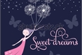 História: Sweet Dreams