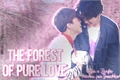 História: The Forest Of Pure Love