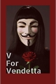 História: V for Vendetta - Alternative