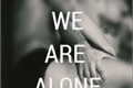 História: When We Are Alone Larry Stylinson