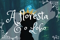 História: A Floresta e o Lobo - Drarry - Vol.1