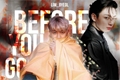 História: Before You Go - Namkook, kookjoon