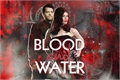 História: Blood and Water