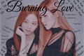 História: Burning Love ( Chaesoo )