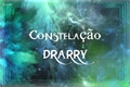 História: Constela&#231;&#227;o DRARRY