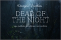 História: Dead Of The Night (Damijon, Jondami)